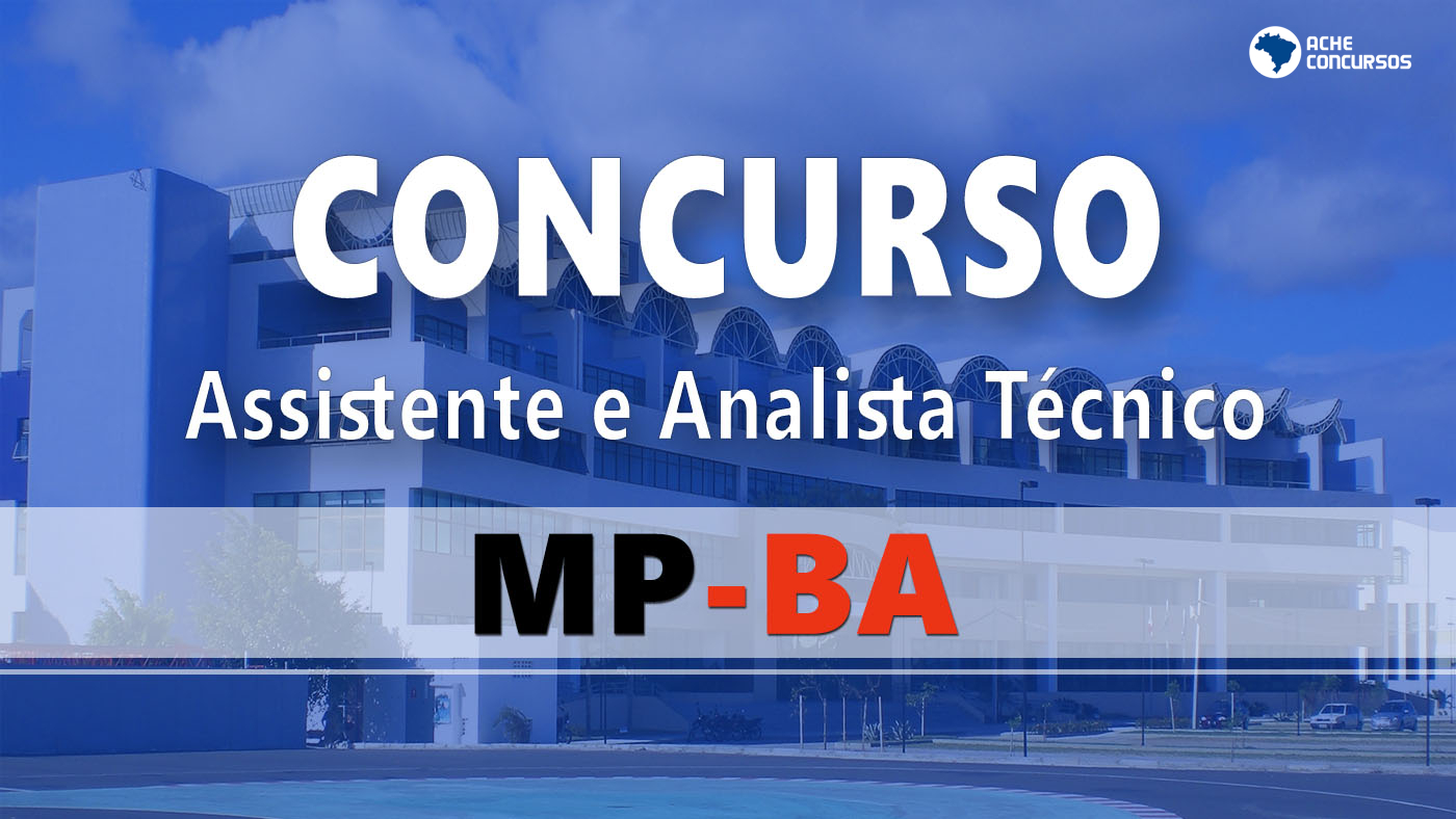 Concurso MP BA 2022 2023 Inscrições prorrogadas para Assistente e Analista