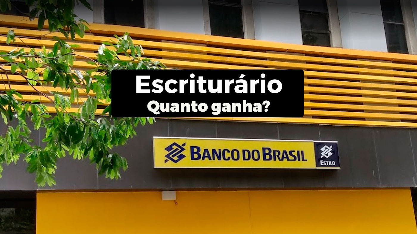 Concurso Banco Do Brasil Saiba Qual é O Salário Real De Um Escriturário Com Os Benefícios 8599