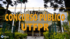 Concurso Público UTFPR 2023: sai edital para Professor Adjunto