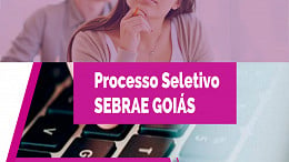 SEBRAE abre vagas de R$ 4.500 para trabalhar em Goiás; veja como participar