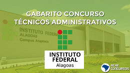 Concurso IFAL - Técnicos Administrativos: gabaritos preliminares saem na quarta, 11