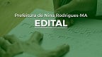 Edital na Prefeitura de Nina Rodrigues-MA abre 128 vagas de até R$ 1,9 mil