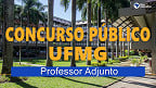 UFMG divulga dois novos editais de concurso para professor adjunto
