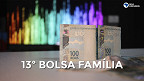 13º do Bolsa Família vai sair em 2023? Veja últimas