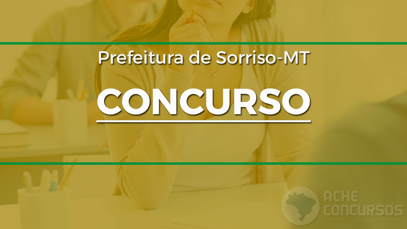 Concurso Prefeitura De Sorriso Mt Edital E Inscri O