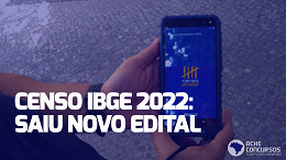 Censo IBGE: Novo edital abre 339 vagas de nível médio e salários de R$ 3,1 mil