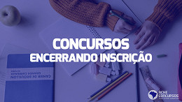 Concurso público: Veja 15 editais que encerram inscrições hoje (8)