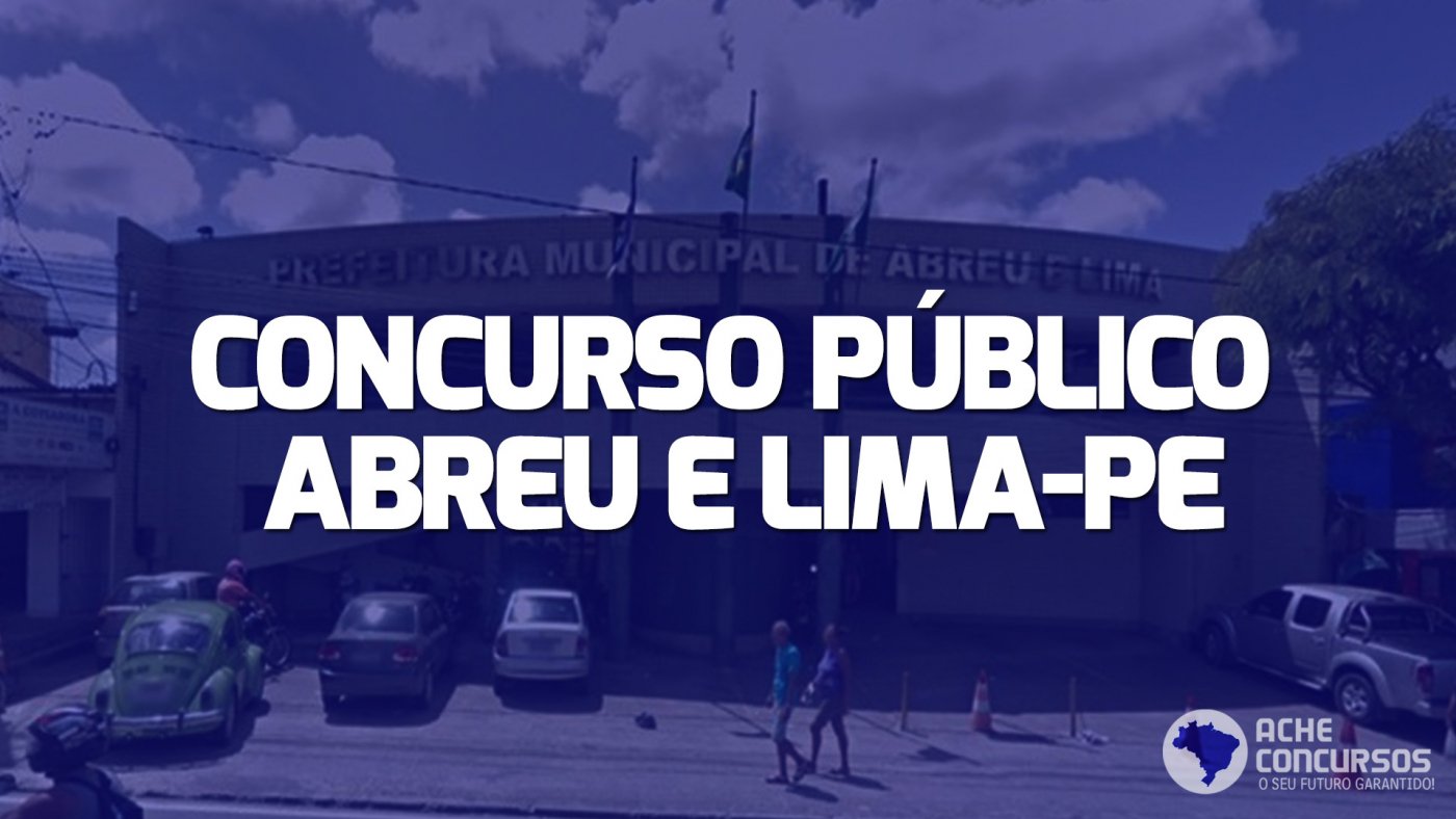 Concurso Prefeitura De Abreu E Lima Pe Edital E Inscri O