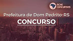 Concurso Prefeitura Dom Pedrito-RS 2023: Sai edital com 180 vagas