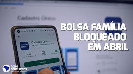 Bolsa Família: Saiba quem pode ter o benefício bloqueado em Abril