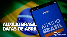 Auxílio Brasil: Calendário de Abril começa na sexta-feira (14)