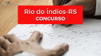 Concurso de Rio do Índios RS 2023 é aberto com salários de até R$ 4,7 mil