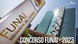 Concurso FUNAI 2023 autorizado para 502 vagas; Veja cargos e salários