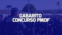 Gabarito Concurso PMDF 2023 é divulgado pelo Instituto AOCP