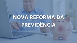 Nova Reforma da Previdência pode estar perto