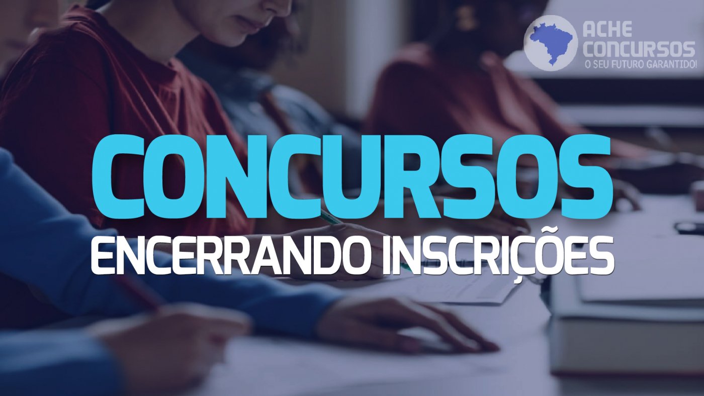 5 Grandes Concursos Encerram Inscrições Nesta Semana Com Salários De ...