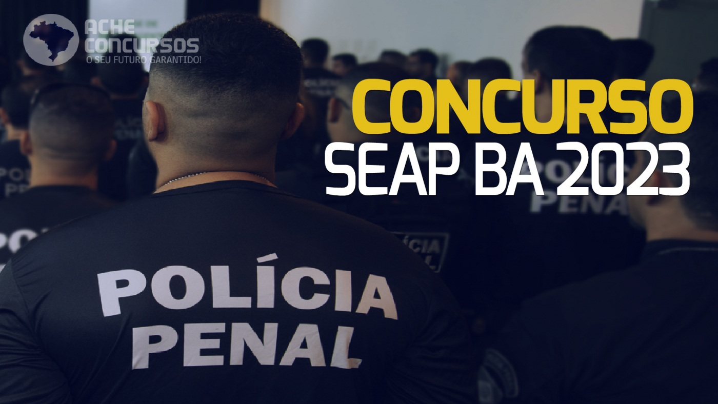 Concurso Polícia Penal BA: Comissão Formada; 1.087 vagas! 