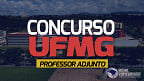UFMG divulga novos editais para concurso de Professor Adjunto
