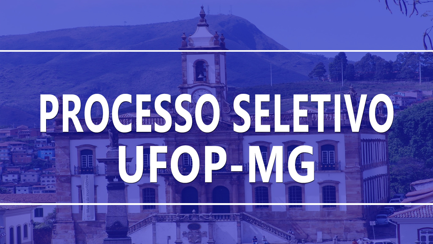 Processo Seletivo UFOPMG 43/2023 Saiu edital para Professor