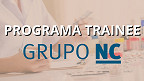 Processo Seletivo do Grupo NC oferece R$ 7,7 mil para Trainee