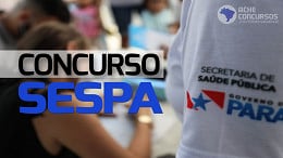 Concurso SESPA 2023: Local de prova para 315 vagas é divulgado