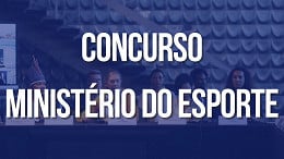 Ministério do Esporte quer novo concurso público em 2024