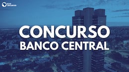 Concurso Banco Central 2023 é autorizado