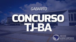 Gabarito Oficial do TJ-BA 2023 é divulgado pela FCC e resultado sai no dia 14 de setembro