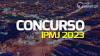 Concurso IPMJ 2023: Instituto de Previdência de Jacareí-SP abre 8 vagas
