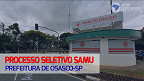 Prefeitura de Osasco-SP abre 291 vagas no SAMU