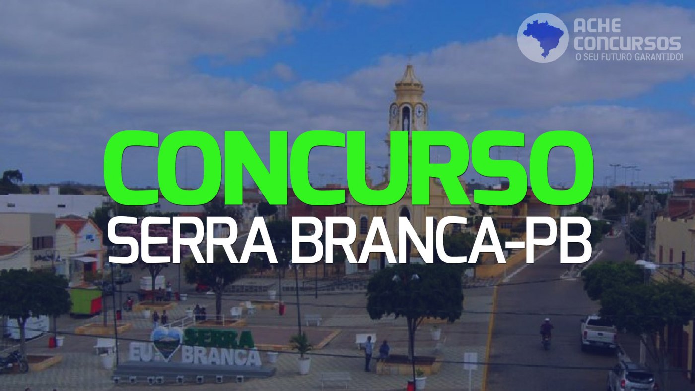 Prefeitura De Serra Branca-PB Abre Concurso Com 130 Vagas Em 2023