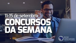 Concursos abertos: Mais de 8 mil vagas abrem inscrições na semana de 11 a 15 de setembro