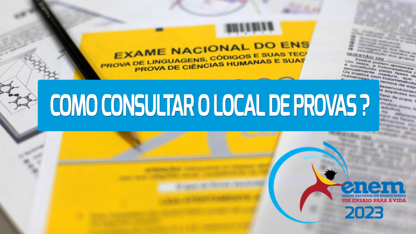 Enem 2023: Inep Divulga Local De Prova; Veja Passo A Passo Para Consultar