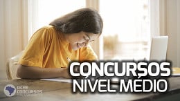 Concursos Nível Médio: Veja 10 editais para se inscrever em Outubro