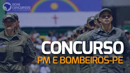 Concurso PM e Bombeiros-PE 2023 sai até o dia 13 de novembro