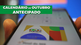 Bolsa Família terá calendário antecipado em Outubro; veja quem recebe antes