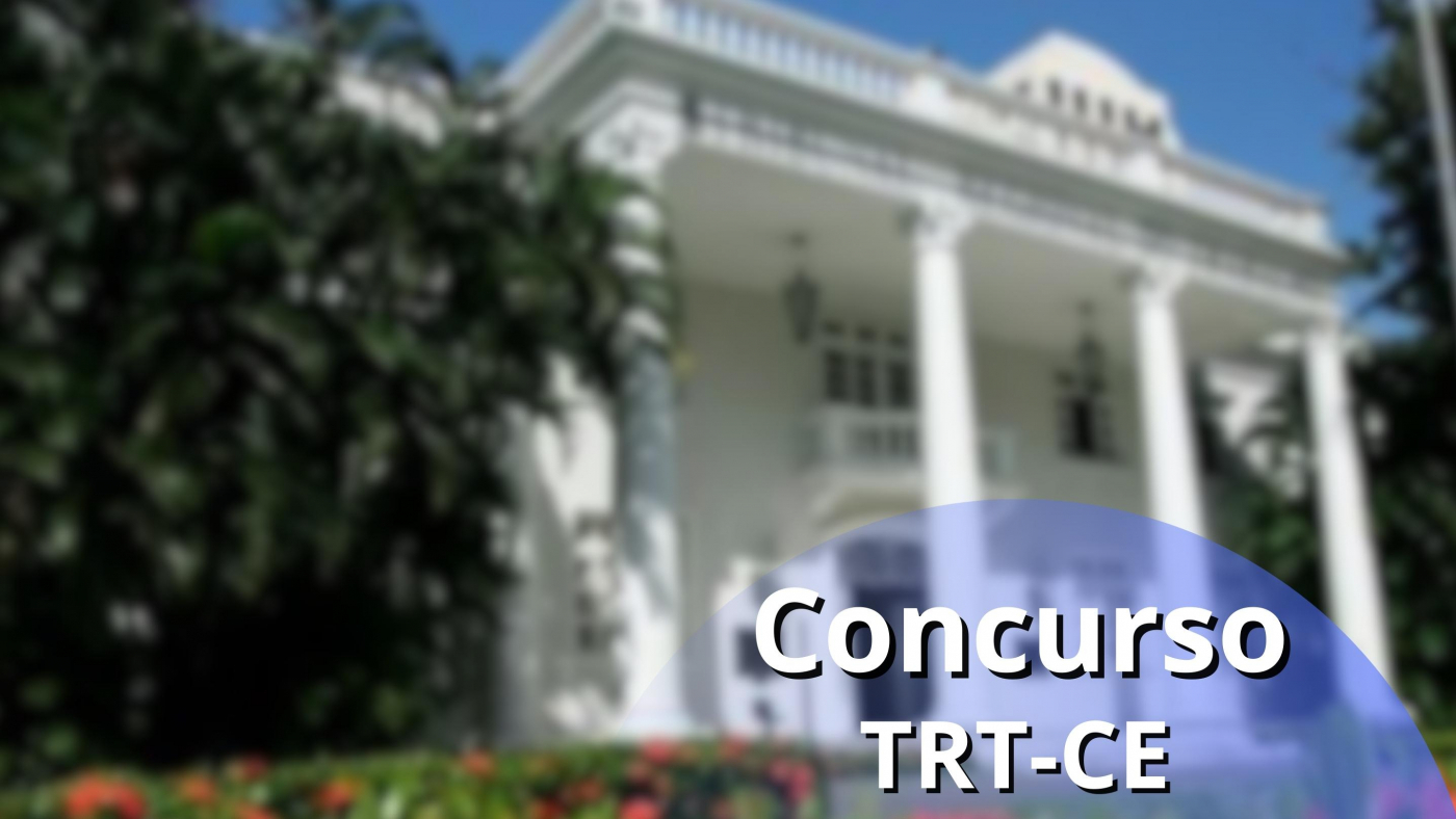 Trt Ce Anuncia Concurso Para Veja Detalhes