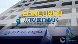 Concurso TRT 11: Banca é contratada e edital já pode sair