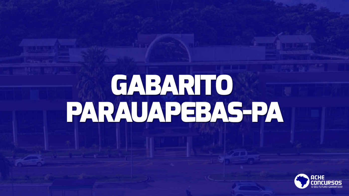 Concurso Parauapebas Pa Fadesp Libera Gabaritos Oficiais Veja Respostas