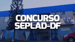 Concurso SEPLAD divulga resultados e convoca para Curso de Formação