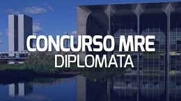 Concurso MRE 2023 para Diplomata: Segunda e Terceira Fases passam por novas provas