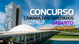 FGV divulga gabarito do concurso da Câmara dos Deputados; Veja respostas