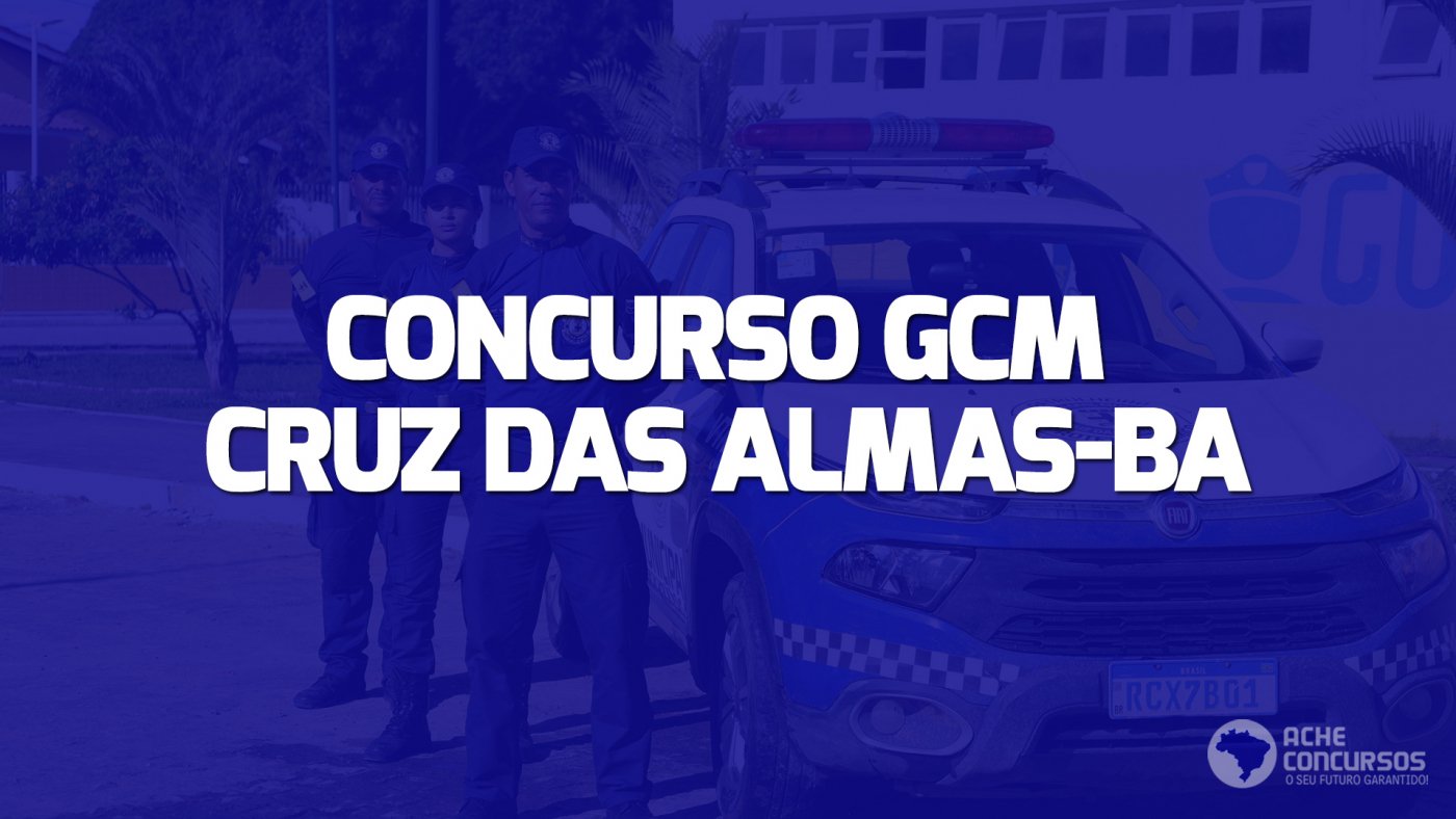 Prefeitura de Cruz das AlmasBA realiza concurso para Guarda Civil