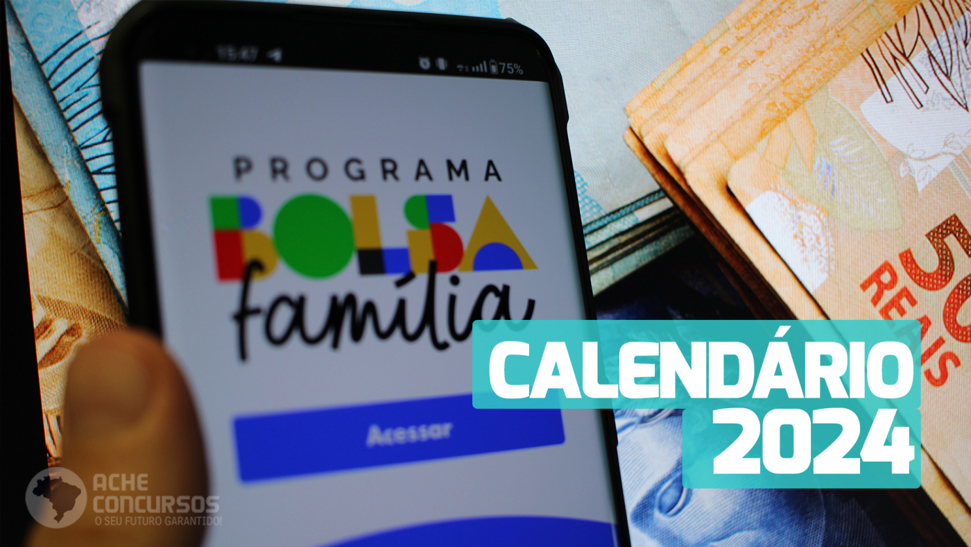 Calendário do Bolsa Família 2024 veja datas oficiais de pagamento