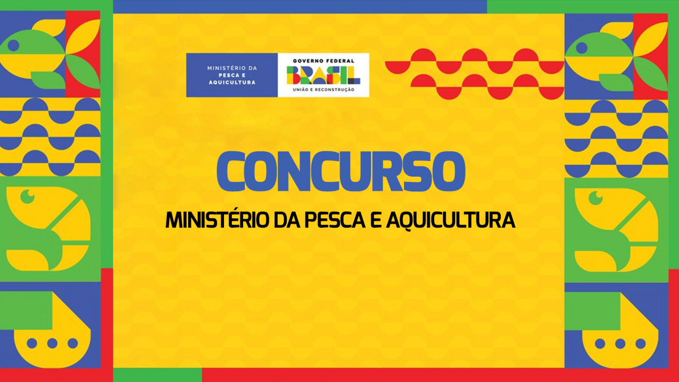 Autorizado concurso do Ministério da Pesca e Aquicultura para 264 vagas