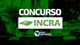 Concurso INCRA 2024: Editais abrem 742 vagas