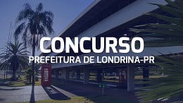 Concurso Londrina-PR 2024: Edital com 60 cargos sai em breve