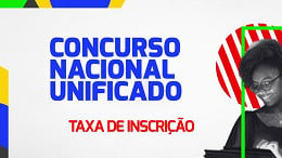 Concurso Unificado: Veja quem pode solicitar isenção da taxa de inscrição