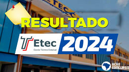 Resultado do vestibulinho ETEC 2024 é divulgado; veja notas e classificação