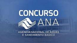 Concurso ANA 2024: Edital publicado!